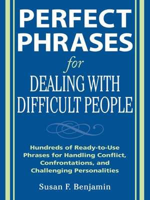 cover image of Perfect Phrases for Dealing with Difficult People